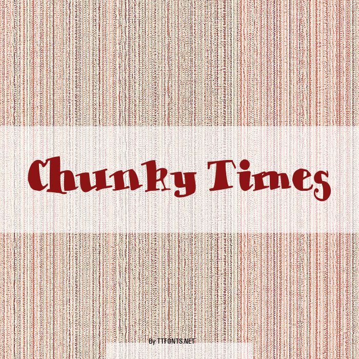Chunky Times example